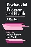 Psychosocial Processes and Health: A Reader