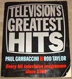 Television's greatest hits : every hit television programme since 1960