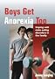 Boys Get Anorexia Too: Coping with Male Eating Disorders in the Family (Lucky Duck Books)