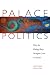 Palace Politics: How the Ruling Party Brought Crisis to Mexico