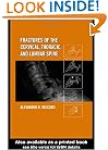 Fractures of the Cervical, Thoracic, and Lumbar Spine (Mechanical Engineering S.)