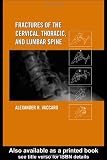 Fractures of the Cervical, Thoracic, and Lumbar Spine (Mechanical Engineering S.)