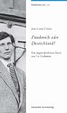 Produkt-Bild: Frankreich oder Deutschland?: Ein ungeschriebenes Buch von Le Corbousier