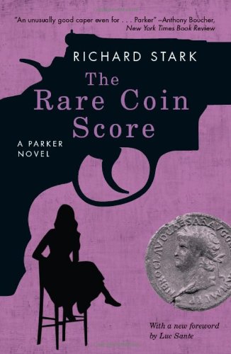 The Rare Coin Score: A Parker Novel