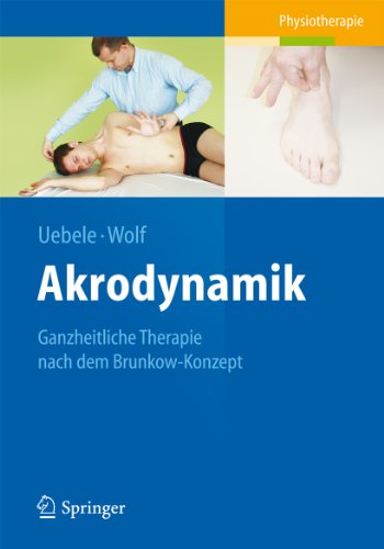 Akrodynamik: Ganzheitliche Therapie nach dem Brunkow-Konzept (German Edition)