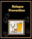 Relapse Prevention Relapse Prevention