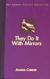 They Do It with Mirrors