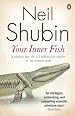 Your Inner Fish: The Amazing Discovery of Our 375-Million-Year-Old Ancestor