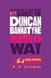 The unauthorized guide to doing business the Duncan Bannatyne way : 10 secrets of the rags to riches dragon