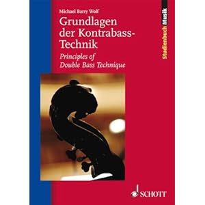 Principles of Double Bass Technique Michael Barry Wolf