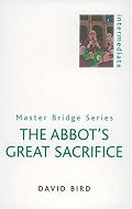 The Abbot's Great Sacrifice (Master Bridge Series)