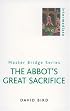 The Abbot's Great Sacrifice (Master Bridge Series)