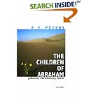 The Children of Abraham: Judaism, Christianity, Islam: A New Edition (Princeton Classic Editions) by F. E. Peters and John L. Esposito
