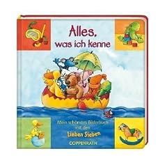 Alles, was ich kenne: Mein sch�nstes Bilderbuch mit den Lieben Sieben