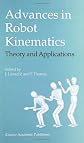 Advances in Robot Kinematics: Theory and Applications