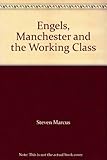 Engels, Manchester, and the working class