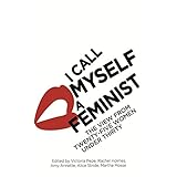 i call myself a feminist the view from twenty five women under thirty