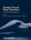 Female Sexual Pain Disorders: Evaluation and Management