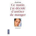 Ce matin, j'ai d�cid� d'arr�ter de manger