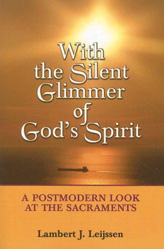 With the Silent Glimmer of God's Spirit: A Postmodern Look at the Sacraments under Sacraments in The Books Store