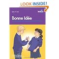Bonne Idee: Time-saving Resources and Ideas for Busy French Teachers