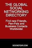 The Global Social Networking Directory. Find New Friends, Pen-Pals and Business Contacts Worldwide!