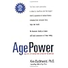 Age Power: How the 21st Century Will Be Ruled by the New Old