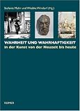 Produkt-Bild: Wahrheit und Wahrhaftigkeit: in der Kunst von der Neuzeit bis heute