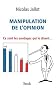 Manipulation de l'opinion : Ce sont les sondages qui le disent...