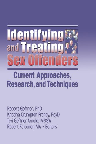 Identifying and Treating Sex Offenders: Current Approaches, Research, and Techniques