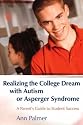 Realizing the College Dream With Autism or Asperger Syndrome: A Parent's Guide to Student Success
