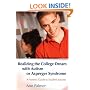 Realizing the College Dream With Autism or Asperger Syndrome: A Parent's Guide to Student Success