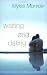 Waiting and Dating: A Sensible Guide to a Fulfilling Love Relationship