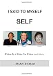 I SAID TO MYSELF. . . SELF