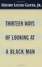 Thirteen Ways of Looking at a Black Man
