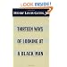 Thirteen Ways of Looking at a Black Man