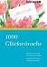 1000 Glückwünsche. Sprüche, Zitate und Verse für jeden Anlass. Von der Taufe bis zur goldenen Hochzeit: Von der Taufe bis zur goldenen Hochzeit. Spüche, Zitate und Verse für jeden Anlass