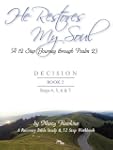 He Restores My Soul; A 12 Step Journe...