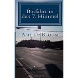 Busfahrt in den 7. Himmelvon "Ashley Bloom"