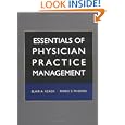 Essentials of Physician Practice Management (J-B Public Health Health Services Text) by Blair Keagy MD and Marci Thomas CPA MHA