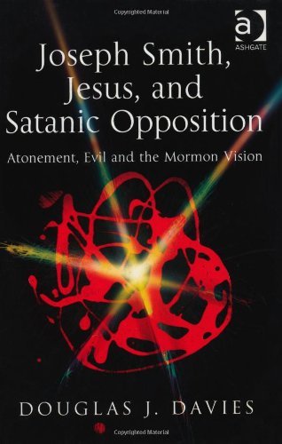 Joseph Smith, Jesus, and Satanic Opposition
