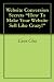 Website Conversion Secrets "How To Make Your Website Sell Like Crazy!"
