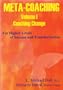 Meta-Coaching: V. 1: For Higher Levels of Success and Transformation