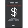 Supercapitalisme : Le choc entre le syst�me �conomique �mergent et la d�mocratie