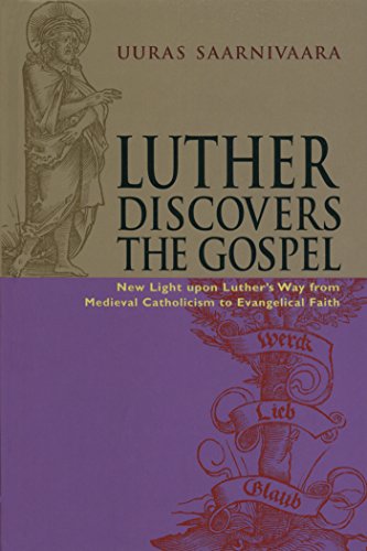 Luther Discovers the Gospel