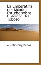 La Emperatríz del Mundo; Estudio sobre Dulcinea del Toboso