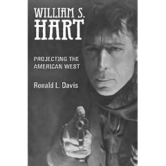 William S. Hart: Projecting the American West
