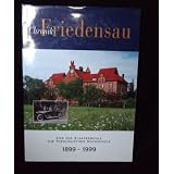 Chronik Friedensau. Von der Klapperm�hle zur Theologischen Hochschule 1899 - 1999
