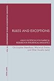 Rules and exceptions : using exceptions for empirical research in theoretical linguistics