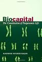 Biocapital: The Constitution of Postgenomic Life